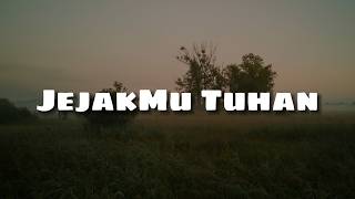 JejakMu Tuhan -  Lifehouse Music [Lirik] Sari Simorangkir, Youlinta, Clarisa Dewi | Lagu Rohani