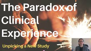 Clinical Experience Matters (But Doesn't Transfer)