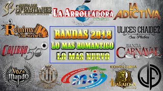 Bandas Mix 2018: Lo Mas Romantico Banda Ms, Christian Nodal, Ariel Camacho, La Adictiva, Calibre 50