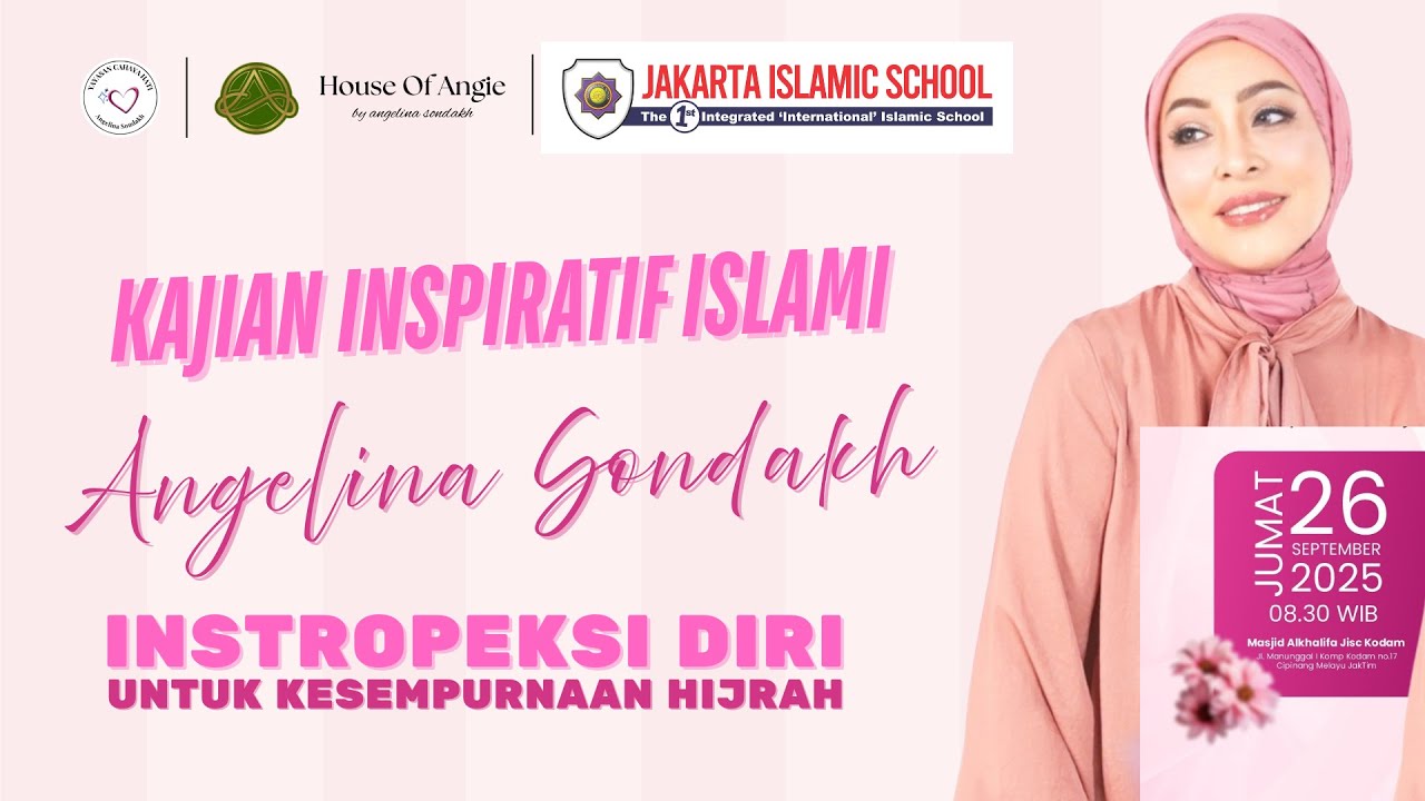 Kajian Inspiratif Islami , Angelina Sondakh, Intropeksi Diri u/ Kesempurnaan Hijrah - MTP - JISc