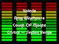 Valerie amy winehouse count of monte cristal  sinden remix