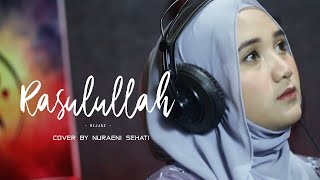 Rasulullah - Hijjaz - Cover by Nuraeni Sehati