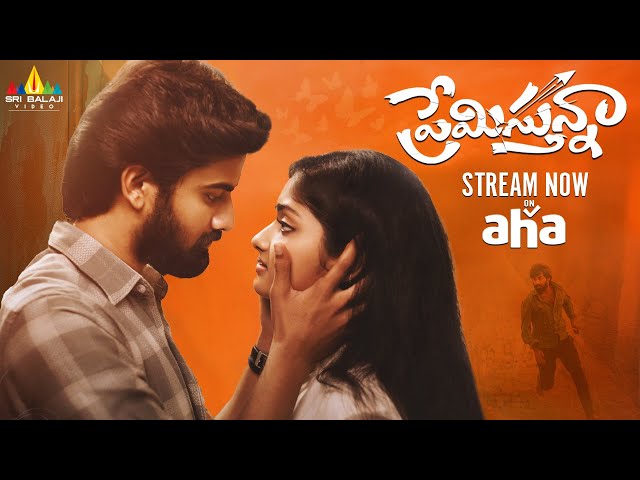 Premistunnaa Telugu Full Movie Now Streaming on Aha Video | Sathvik Varma | Preethi Neha | Bhanu