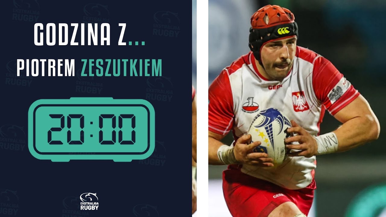 Godzina z Piotrem Zeszutkiem - kapitanem reprezentacji Polski w rugby