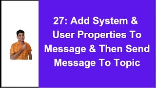 27: Add Properties to Message and Send that Message to Service Bus Topic | Azure Service Bus
