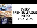 Every Premier League Intro 1992 2025 Sky Sports Edition Every Premier League Intro 1992 2025 Sky Sports Edition