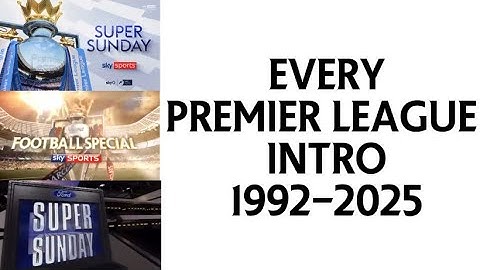 Every Premier League Intro 1992-2025 (Sky Sports Edition)
