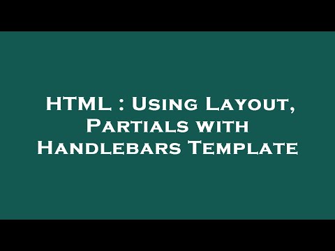 HTML : Using Layout, Partials with Handlebars Template