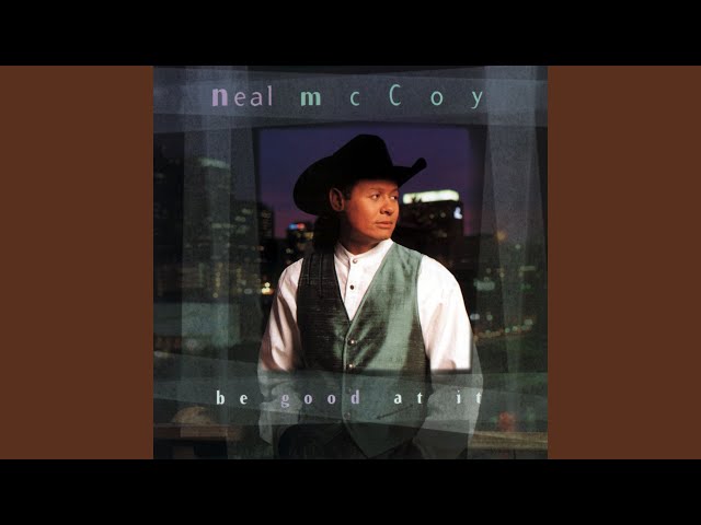 Neal McCoy - If You Can't Be Good