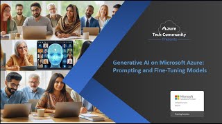 Generative AI on Microsoft Azure: Prompting and Fine-Tuning Models