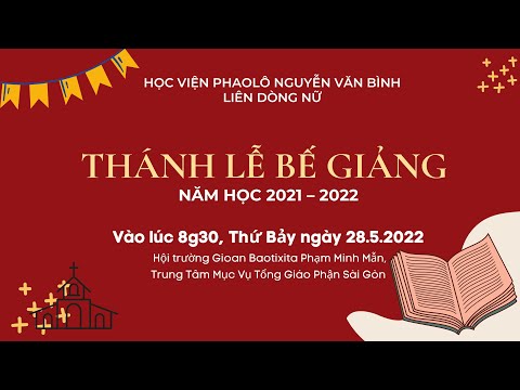 Video ????Trực Tuyến | Thánh lễ Bế giảng Năm Học 2021-2022 |... - youtube