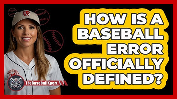 How Is a Baseball Error Officially Defined?