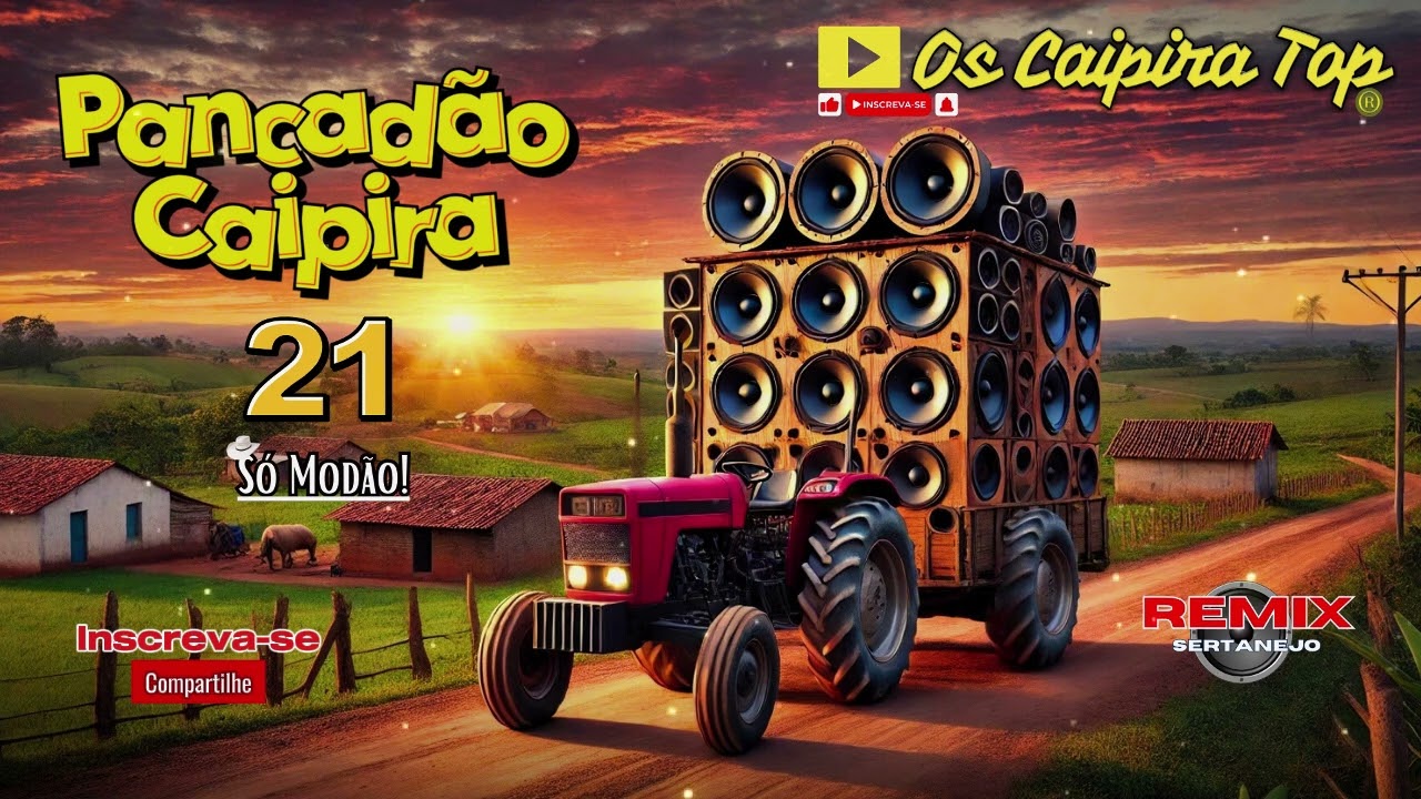 SELEÇÃO Pancadão Caipira  21 (REMIX) Os Caipira Top 2024 #oscaipiratop #modao #remixsertanejo #remix