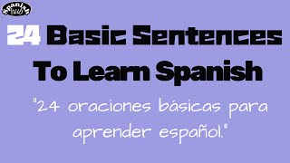 24 Basic Sentences To Learn Spanish With English Translation