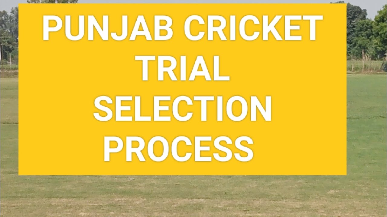 Punjab Cricket Trial & Selection Process in Hindi. Punjab District Cricket Trial. Punjab State Trial