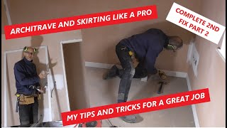 How to fit skirting and architrave with a professional carpenter ***COMPLETE HOUSE 2ND FIX PART 2***