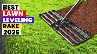 The 6 Best Lawn Leveling Rake of 2026 | Stop Uneven Grass! Best Lawn Leveling Rakes You Must Try