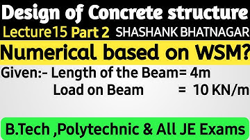 RCC Lecture 15 part 2 | Design a Beam by Working Stress Method | Way to Engineering| by Shashank