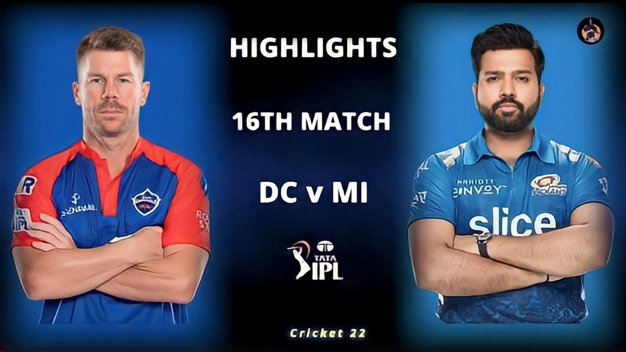 DC vs MI Match 16 IPL 2023 Match Highlights | mi vs dc ipl highlights| ipl 2023 highlights today