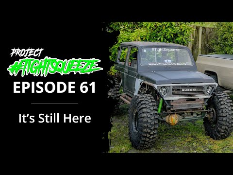 It's Still Here - EP61 - Project #Tightsqueeze - Suzuki Samurai