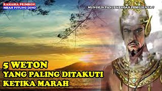 GARANG ❗ 5 WETON YANG PALING DITAKUTI KETIKA MARAH❗