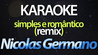 Nicolas Germano - Simples e Romântico (Karaokê Version) (Remix) (Cover) Resimi