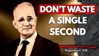 Every Second Counts — The Speech That Will Change How You See Time Forever | NAPOLEON HILL Profile