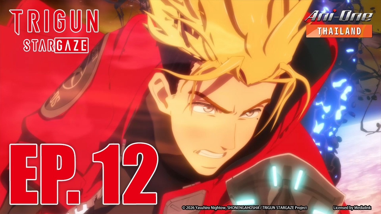 TRIGUN STARGAZE ตอนที่ 12 [ซับไทย]【Ani-One Thailand】
