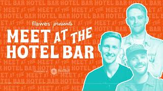 Flawes: Meet At The Hotel Bar (with Alice Merton)