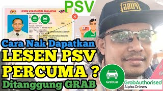 Cara Dapatkan Lesen PSV Percuma Ditanggung Grab Malaysia??? Ayuh Rebut Peluang Grabcar E-Hailing🤗