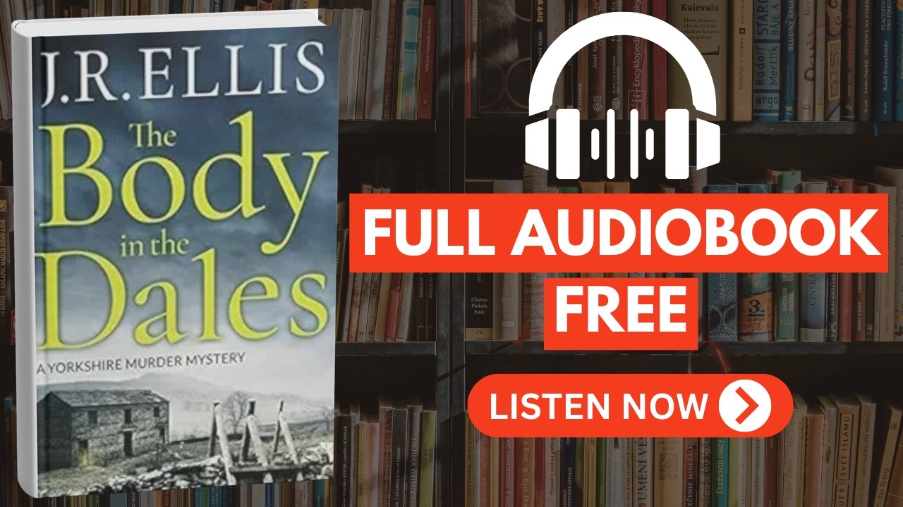 The Body in the Dales by J.R. Ellis [ Full Audiobook Free ] - YouTube