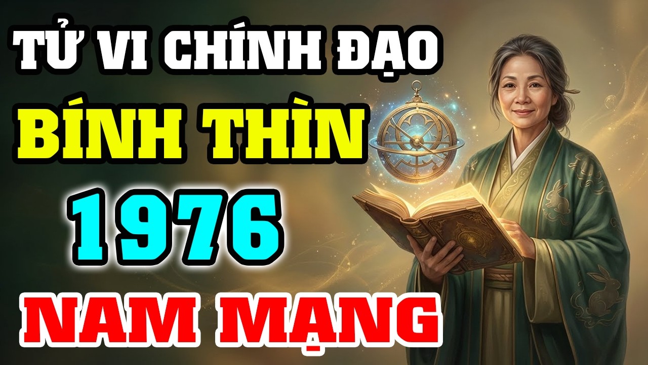 Tử Vi Tuổi Thìn 1976 Nam Mạng Năm 2026: Vận Mệnh 50 Tuổi Hanh Thông, Hóa Giải Sao Vân Hán
