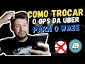 Como trocar o Gps da Uber para o Waze no aplicativo