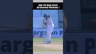 “All Bowled Wickets 😱 IND vs BAN 2019#cricket #shortsfeed