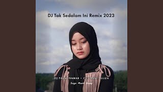 DJ Tak Sedalam Ini Remix 2023
