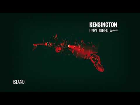 Kensington - Island (Unplugged) (Official Lyric Video)