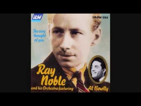 AL BOWLLYWITH RAY NOBLE AND HIS ORCHESTRA - MIDNIGHT, THE STARS AND YOU