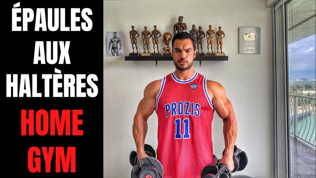 MUSCLER SES ÉPAULES À LA MAISON AUX HALTÈRES : SPÉCIAL HOME GYM