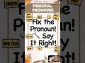 FIX THE PRONOUN! SAY IT RIGHT! #SHORTS #PERSONALPRONOUNS #SHORTS #SHORTSVIRAL