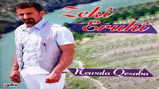 Zeki Eruhi - Newala Qesaba Resimi