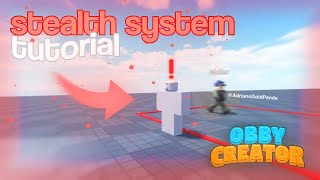 How to make a STEALTH SYSTEM in Obby Creator!