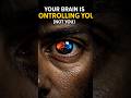 Your Brain Is Controlling You (Not You) #didyouknow #facts #truth #reali