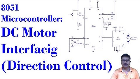 DC  motor interfacing with 8051: programming for Direction control