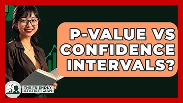 P-value Vs Confidence Intervals? - The Friendly Statistician