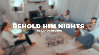 Behold Him Nights | Vol. 3