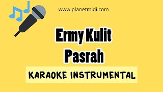 Ermy Kulit - Pasrah (Karaoke Instrumental)