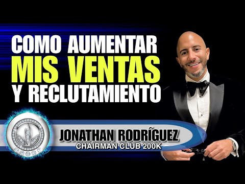 Como Aumentar mis Ventas y Mi Reclutamiento | Jonathan Rodriguez