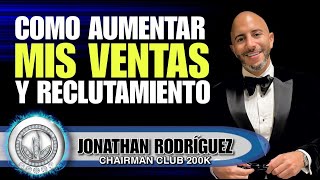 Como Aumentar Mis Ventas Y Mi Reclutamiento Jonathan Rodriguez