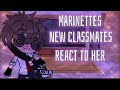 [] Marinettes new classmates [] AU [] react to her Part 1/? 💕💕 [] Original []