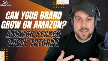 Can Your Brand Grow On Amazon? Amazon Search Query Tutorial